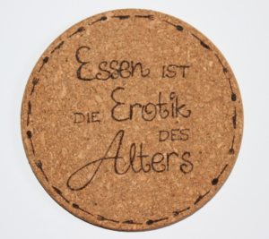 Untersetzer "Essen ist die Erotik des Alters"